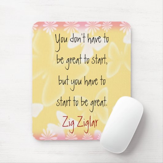 Zig Ziglar Quote-Begin-Motivating mousepad Muismat (Met muis)