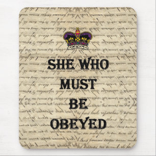 Zij die gehoorzaamd moet worden muismat