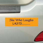 Zij Die Lacht, Duurt......... Bumpersticker (Op auto)