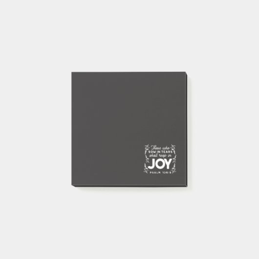 Zij Die Met Tranen Zaaien Zullen Met Vreugde Oogst Post-it® Notes (Voorkant)