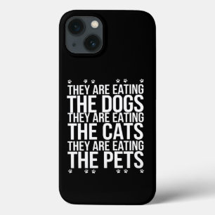 Zij Eten De Honden De Katten De Huisdieren Trump  Case-Mate iPhone Case