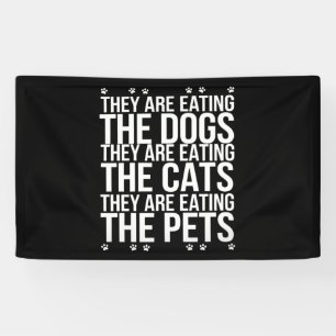 Zij Eten De Honden De Katten De Huisdieren Trump  Spandoek