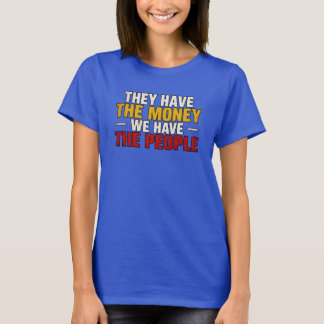 Zij Hebben Het Geld T-shirt