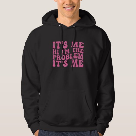 Zij is het Ik ben het probleem Zij is het 7 Hoodie (Voorkant)