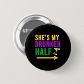 Zij is mijn dronken helft bijpassende koppel vrien ronde button 5,7 cm (Voorkant /achterkant)