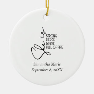 Zij is Sterk Dapper Fel Vol Vuur Gepersonaliseerd Keramisch Ornament