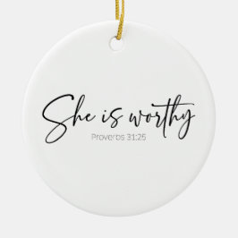 Zij is waardig | Spreuken 31 Ornament
