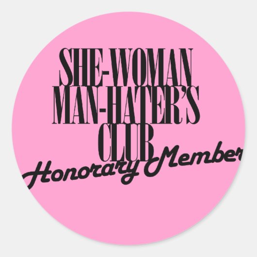 Zij Vrouw Man Hater's Club Ronde Sticker (Voorkant)