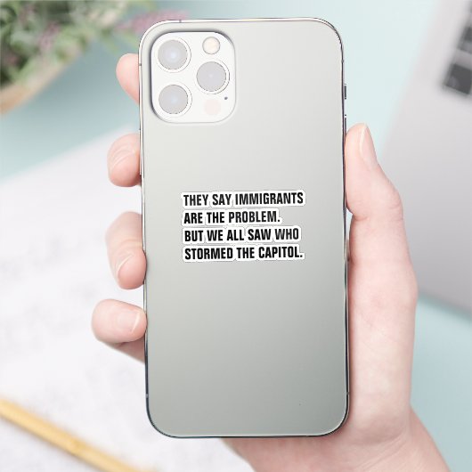 Zij zeggen dat immigranten het probleem zijn sticker (Telefoon)