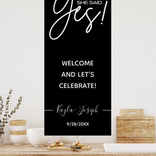 Zij zei Ja banner zwart Verloofd welkomst Poster (Keuken)