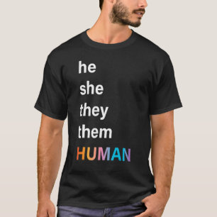 Zij zij zij zij de menselijke Lgbetq Pride T-shirt