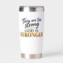 Zij zijn te sterk, God is sterker