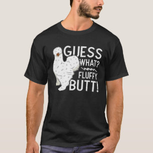 Zijdehoen Raad Wat Fluffy Butt Farm Zijde Hoen T-shirt