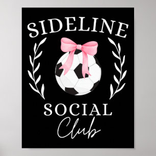 Zijlijn Sociale Club Coquette Voetbal Moeder Zus B Poster