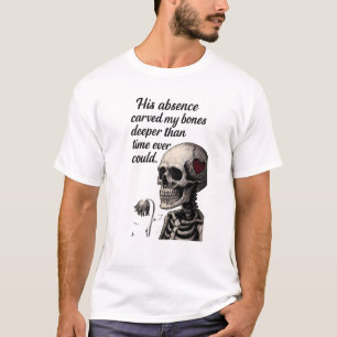 Zijn afwezigheid heeft mijn botten gotische skelet t-shirt