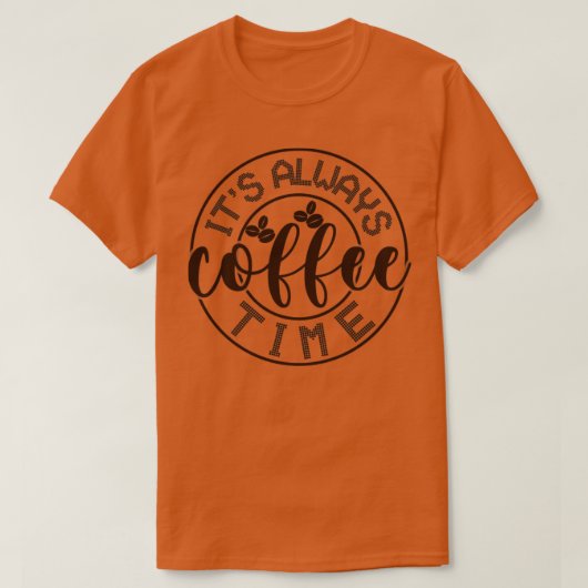 Zijn altijd koffietijd2 t-shirt (Design voorkant)