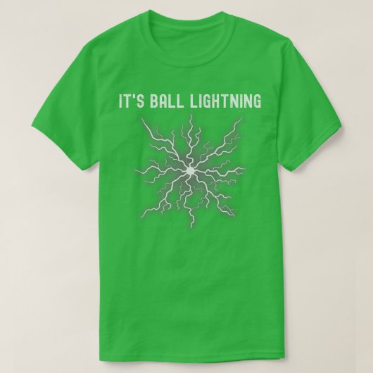 Zijn Ball Lightning Grappig 1 T-shirt (Design voorkant)