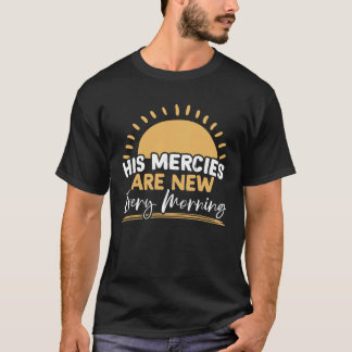 Zijn barmhartigheid is elke morgen nieuw Christeli T-shirt
