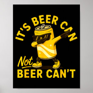 Zijn blikje bier Niet blikje bier Koel bierliefheb Poster