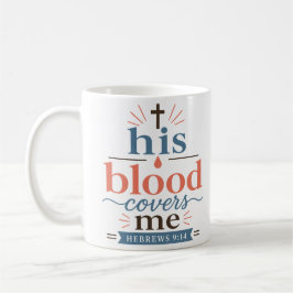 Zijn Bloed Bedekt Me Klassieke Christelijke Gezegd Koffiemok