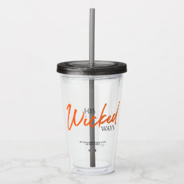 Zijn boze manieren acryl tumbler drinkbeker