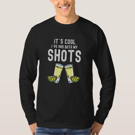 Zijn coole Ive had mijn beide shots - Tequila 1 T-shirt (Voorkant)