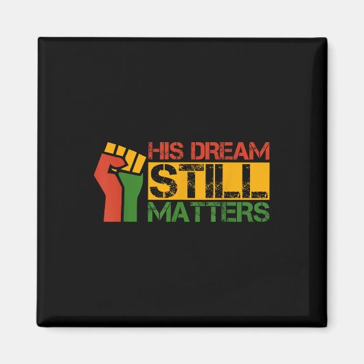 Zijn droom is nog steeds Martin Luther King Jr. Da Magneet (Voorkant)