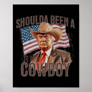 Zijn een cowboy Trump 2024 4 juli Amerikaanse vlag Poster