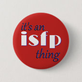 Zijn een ding ISFP! MBTI Ronde Button 5,7 Cm (Voorkant)