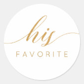 Zijn favoriete Faux Gold Сalligrafische cadeau Ronde Sticker (Voorkant)