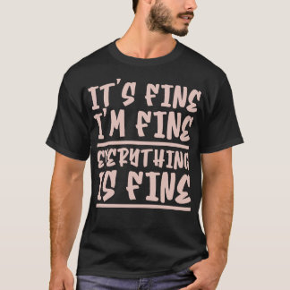 Zijn fijn im fijn alles is prima 2 t-shirt