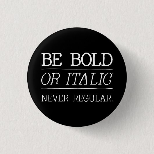ZIJN GEBOLD RONDE BUTTON 3,2 CM (Voorkant)