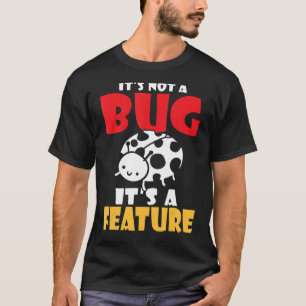 Zijn geen insect zijn eigenschapprogrammeur t-shirt