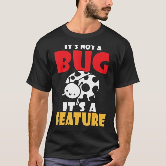 Zijn geen insect zijn eigenschapprogrammeur t-shirt (Voorkant)