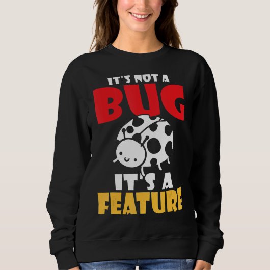 Zijn geen insect zijn eigenschapprogrammeur trui (Voorkant)