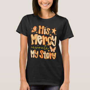 Zijn genade herschreef mijn verhaal Herfst Autumn T-shirt