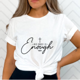 Zijn genade is genoeg-positief bericht- Christelij T-shirt