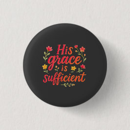 Zijn genade is Toereikend Ronde Button 3,2 Cm