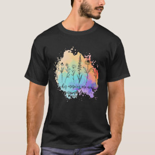 Zijn genootschappen zijn elke ochtend nieuw Natuur T-shirt