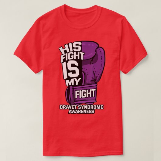 Zijn gevecht is mijn 'Fight Dravet Syndrome Patiën T-shirt (Design voorkant)