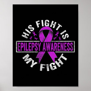 Zijn gevecht is mijn 'Fight Epilepsy'-bewustzijn Poster