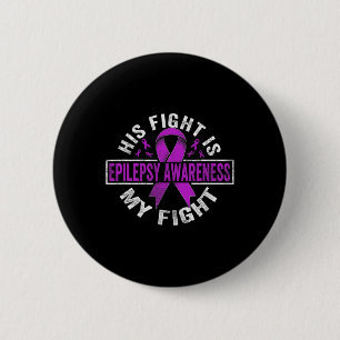 Zijn gevecht is mijn gevecht Epilepsie Bewustzijn  Ronde Button 5,7 Cm