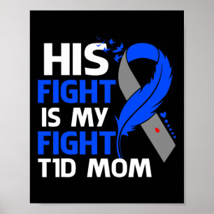 Zijn gevecht is mijn gevecht tegen de T1d mam type Poster