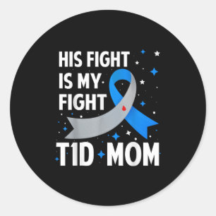 Zijn gevecht is mijn gevecht tegen de T1d mam type Ronde Sticker