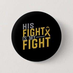 Zijn gevecht is mijn strijd tegen kanker uit mijn  ronde button 5,7 cm