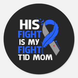 Zijn gevecht is mijn T1D mam type 1 diabetes in oo Ronde Sticker
