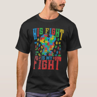 Zijn gevecht is mijn vechtautisme... t-shirt