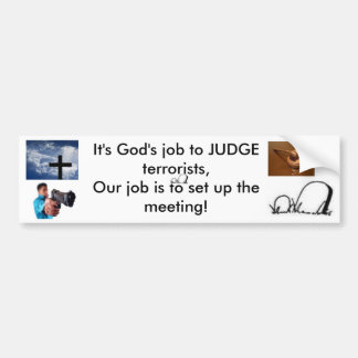 Zijn goden hebben de taak om terroristen te beoord bumpersticker