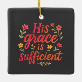 Zijn Grace is voldoende Keramisch Ornament