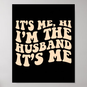 Zijn ik hem in de man zijn me vaders dag Mannen Poster